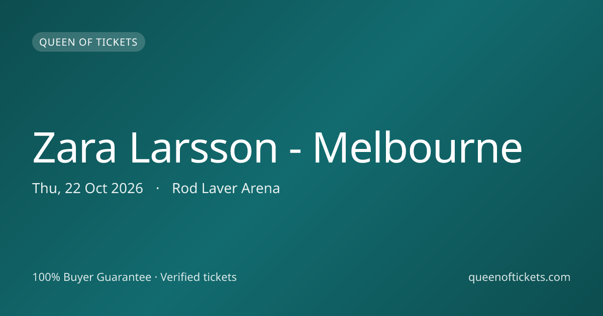 Zara Larsson - Melbourne Tickets — Thu, 22 Oct 2026