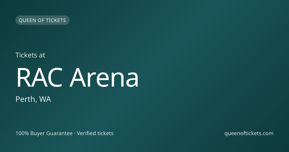RAC Arena Tickets — What's On | Queen of Tickets